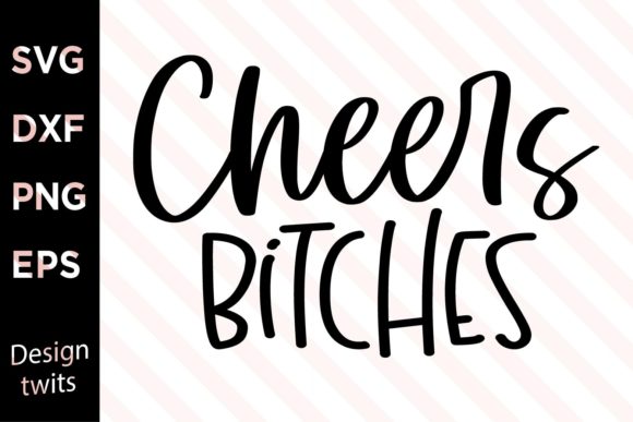 Cheers Bitches SVG Review