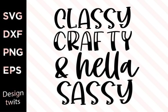 Classy Crafty Hella Sassy SVG
