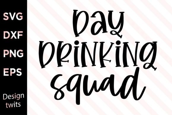 Day Drinking Squad SVG