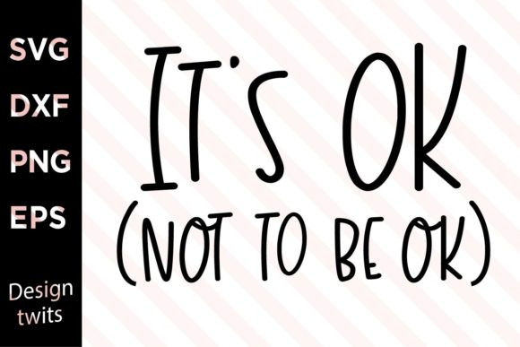 It's Ok Not to Be Ok SVG