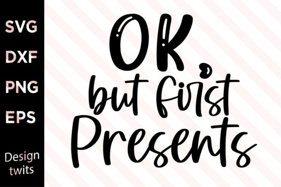 Ok but First Presents SVG