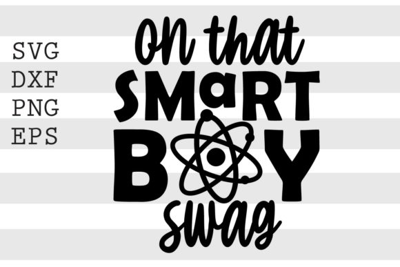 On That Smart Boy Swag SVG