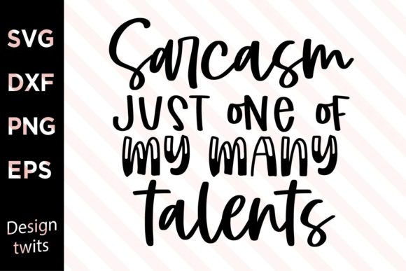 Sarcasm Just One of My Many Talents SVG