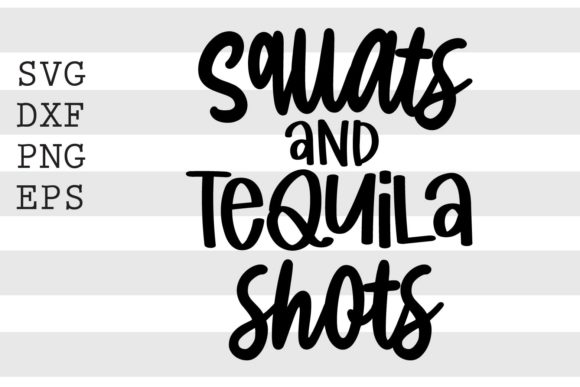 Squats and Tequila Shots SVG