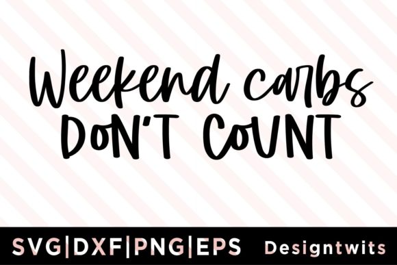 Weekend Carbs Don't Count SVG